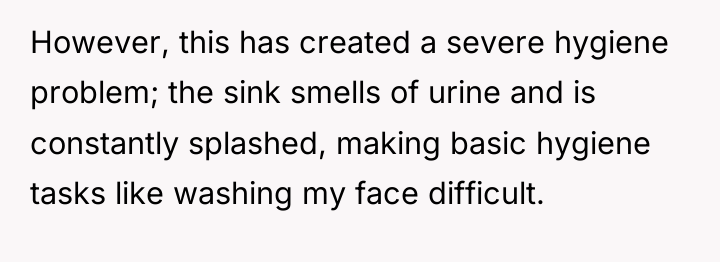 However, this has created a severe hygiene problem; the sink...