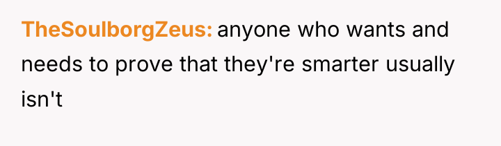 TheSoulborgZeus anyone who wants and needs to prove that they're...