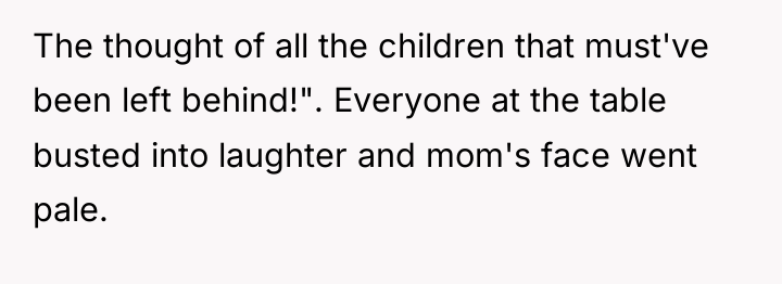 The thought of all the children that must've been left...