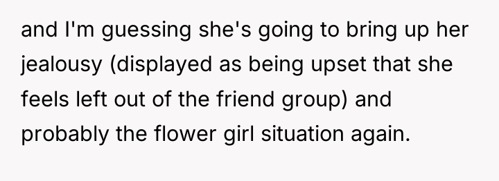 and I'm guessing she's going to bring up her jealousy...