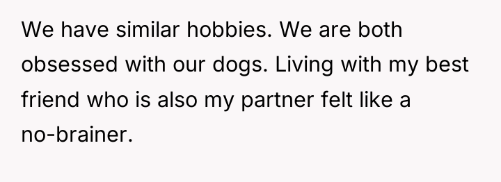 We have similar hobbies. We are both obsessed with our...