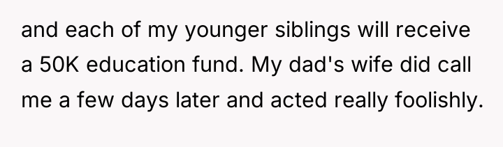 and each of my younger siblings will receive a 50K...
