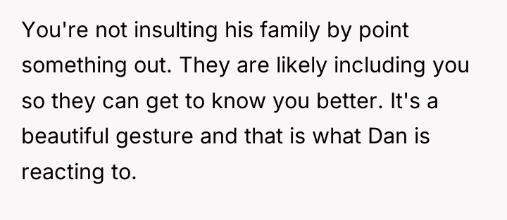 You're not insulting his family by point something out. They...