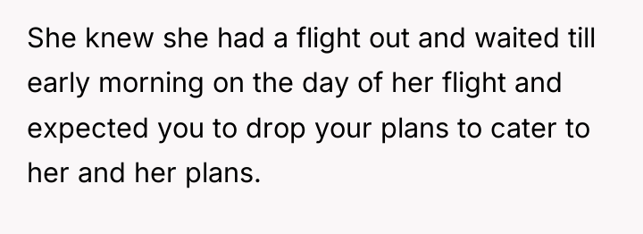 She knew she had a flight out and waited till...