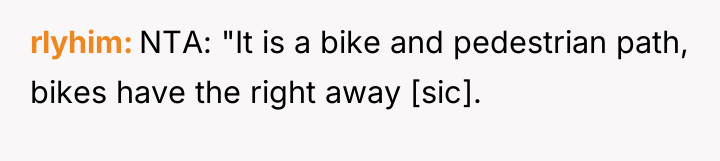 rlyhim NTA: "It is a bike and pedestrian path, bikes...
