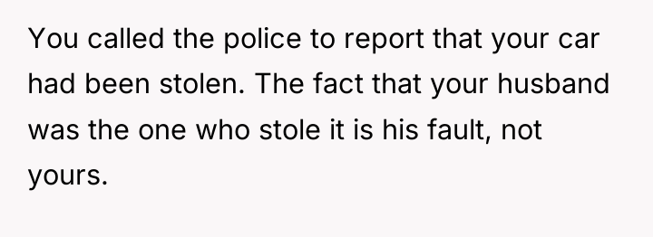 You called the police to report that your car had...