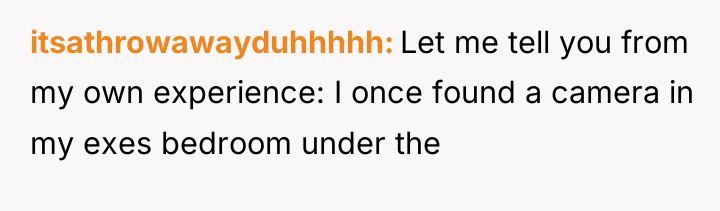itsathrowawayduhhhhh Let me tell you from my own experience: I...