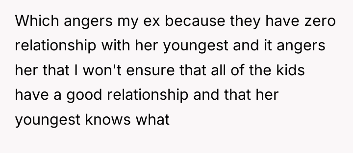 Which angers my ex because they have zero relationship with...