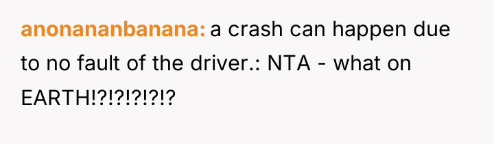 anonananbanana a crash can happen due to no fault of...
