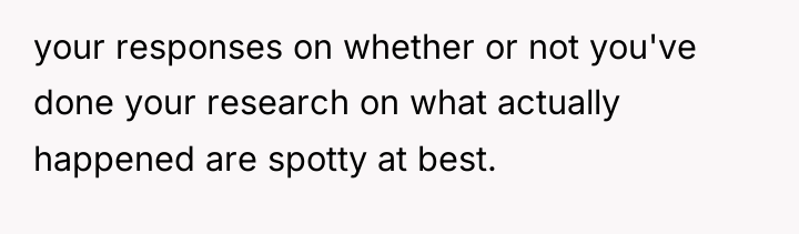 your responses on whether or not you've done your research...
