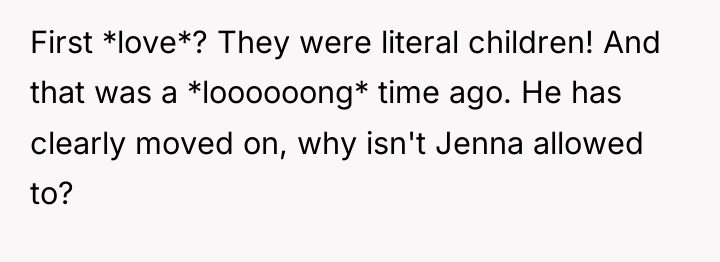 First *love*? They were literal children! And that was a...