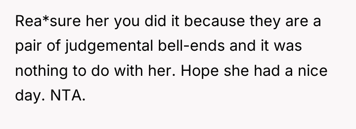 Rea*sure her you did it because they are a pair...