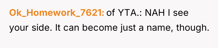 Ok_Homework_7621 of YTA.: NAH I see your side. It can...