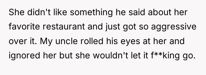 She didn't like something he said about her favorite restaurant...