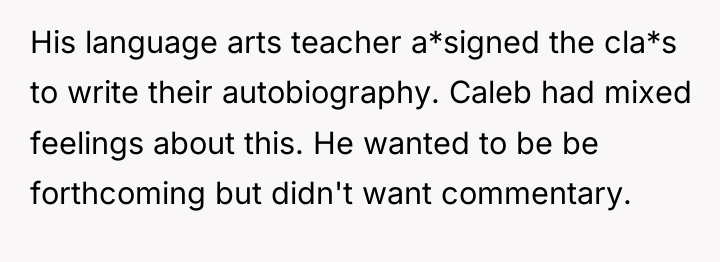 His language arts teacher a*signed the cla*s to write their...