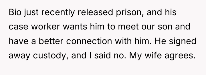 Bio just recently released prison, and his case worker wants...