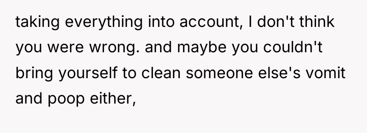 taking everything into account, I don't think you were wrong....