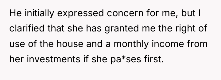 He initially expressed concern for me, but I clarified that...