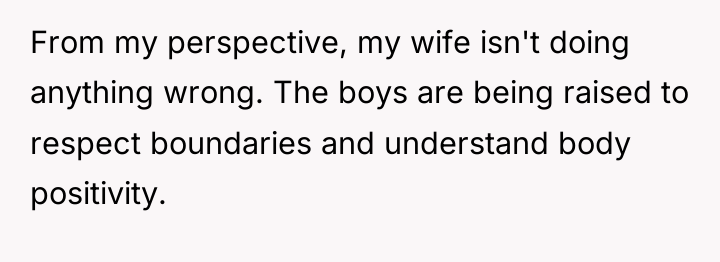 From my perspective, my wife isn't doing anything wrong. The...
