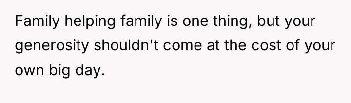 Family helping family is one thing, but your generosity shouldn't...