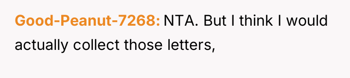 Good-Peanut-7268 NTA. But I think I would actually collect those...