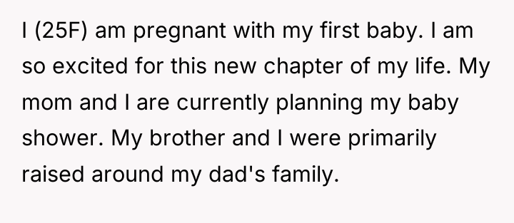I (25F) am pregnant with my first baby. I am...