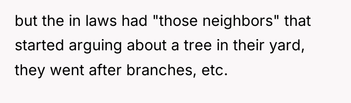 but the in laws had "those neighbors" that started arguing...
