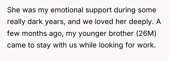 She was my emotional support during some really dark years,...