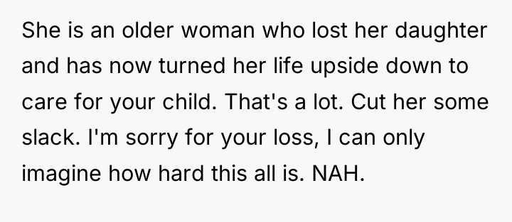 She is an older woman who lost her daughter and...