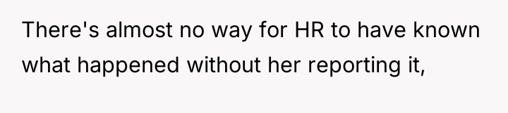 There's almost no way for HR to have known what...