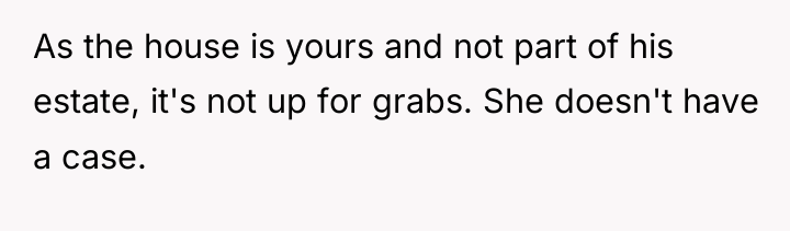 As the house is yours and not part of his...
