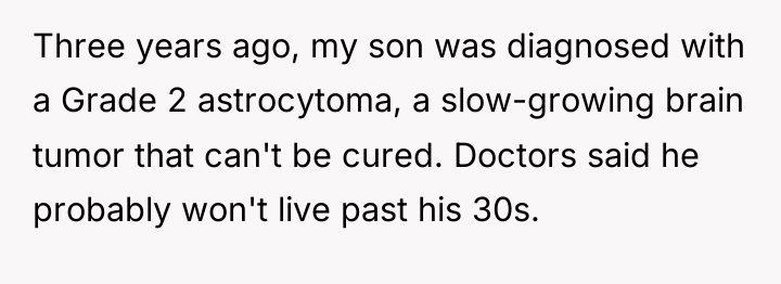 Three years ago, my son was diagnosed with a Grade...