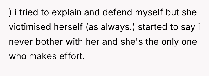 ) i tried to explain and defend myself but she...