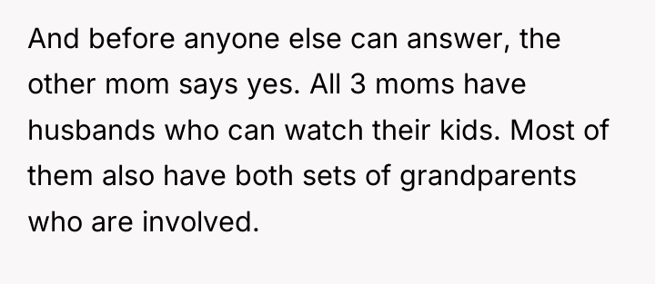 And before anyone else can answer, the other mom says...