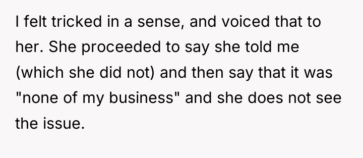 I felt tricked in a sense, and voiced that to...