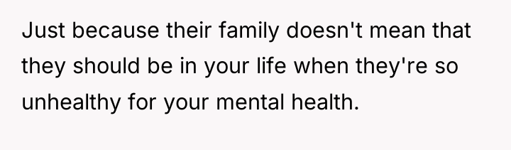 Just because their family doesn't mean that they should be...