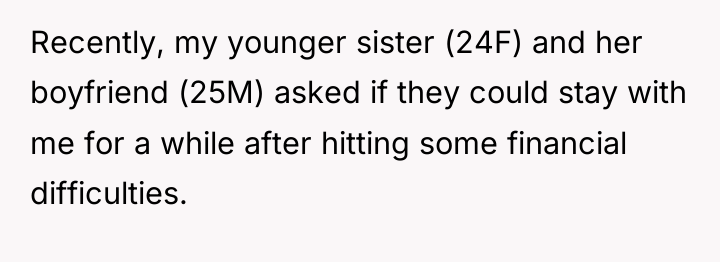 Recently, my younger sister (24F) and her boyfriend (25M) asked...