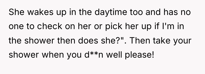 She wakes up in the daytime too and has no...