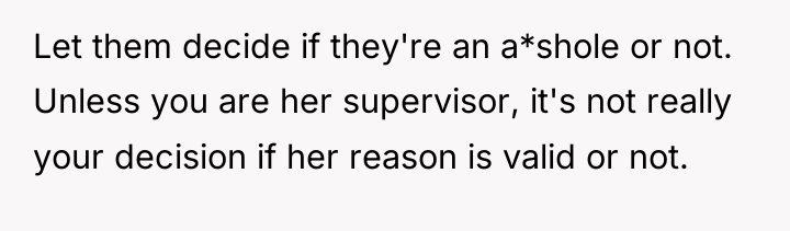 Let them decide if they're an a*shole or not. Unless...