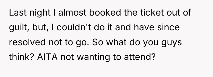 Last night I almost booked the ticket out of guilt,...
