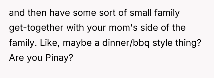 and then have some sort of small family get-together with...