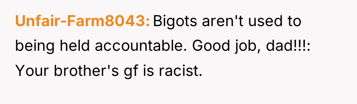 Unfair-Farm8043 Bigots aren't used to being held accountable. Good job,...