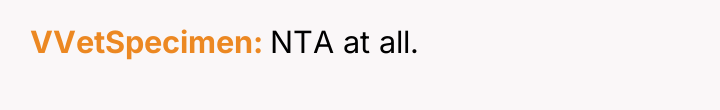 VVetSpecimen NTA at all.