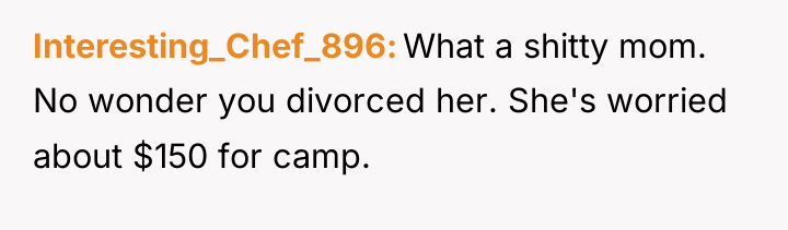 Interesting_Chef_896 What a shitty mom. No wonder you divorced her....