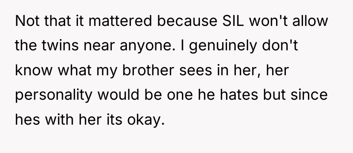 Not that it mattered because SIL won't allow the twins...