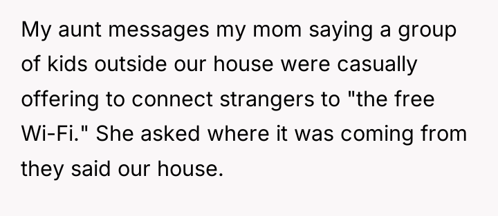 My aunt messages my mom saying a group of kids...