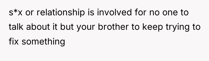 s*x or relationship is involved for no one to talk...