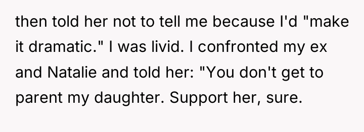 then told her not to tell me because I'd "make...