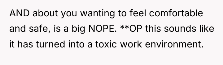 AND about you wanting to feel comfortable and safe, is...