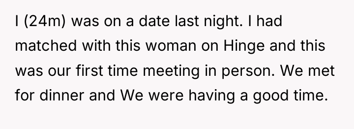 I (24m) was on a date last night. I had...